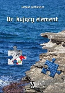 Okładka: Tomasz Zackiewicz - Brakujący element