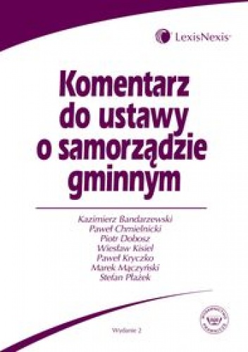 Okładka: Kazimierz Bandarzewski - Komentarz do ustawy o samorządzie gminnym /Książka dla praktyków