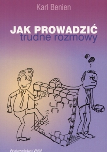 Okładka: Karl Benien - Jak prowadzić trudne rozmowy
