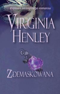 Okładka: Virginia Henley - Zdemaskowana