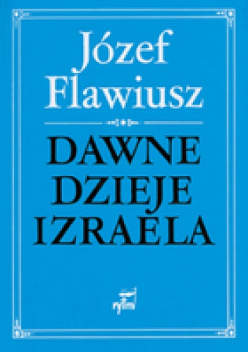 Okładka: Józef Flawiusz - Dawne dzieje Izraela