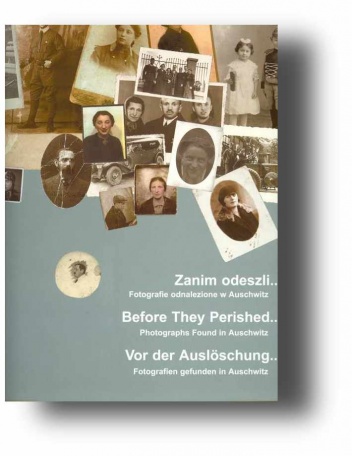 Okładka:  praca zbiorowa - Zanim odeszli... Fotografie odnalezione w Auschwitz