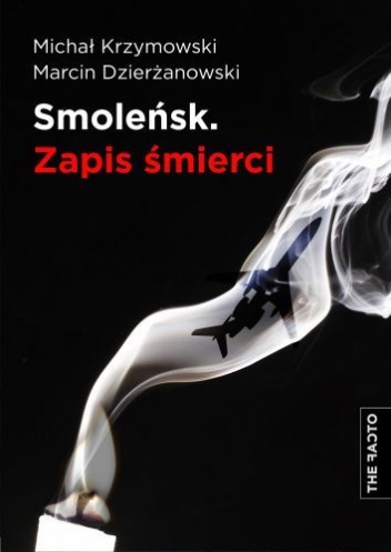 Okładka: Michał Krzymowski - Smoleńsk. Zapis Śmierci