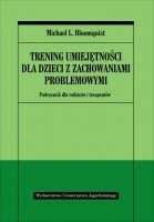 Okładka: Michael L. Bloomquist - Trening umiejętności dla dzieci z zachowaniami problemowymi