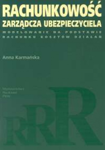 Okładka: Anna Karmańska - Rachunkowość zarządcza ubezpieczyciela