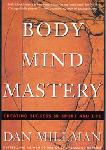 Okładka: Dan Millman - Body Mind Mastery: Training for Sport and Life
