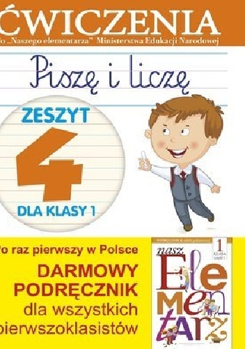 Okładka: Anna Wiśniewska - Piszę i liczę. Zeszyt 4 dla klasy 1. Ćwiczenia