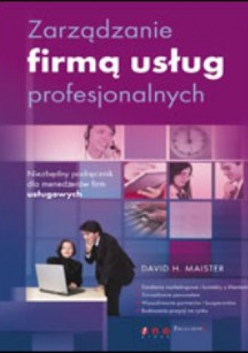 Okładka: David H. Maister - zarządzanie firmą usług profesjonalnych