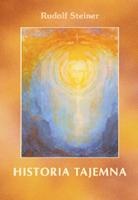 Okładka: Rudolf Steiner - Historia tajemna : ezoteryczne rozważania związków karmicznych osób i zdarzeń w historii świata