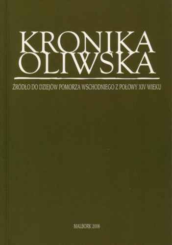 Okładka:  Stanisław (Opat) - Kronika oliwska. Źródło do dziejów Pomorza Wschodniego z połowy XIV wieku