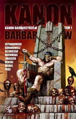 Okładka: Jewgienij T. Olejniczak - Kanon Barbarzyńców, t.1