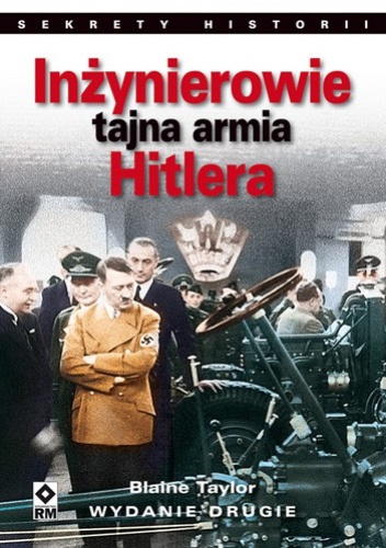 Okładka: Blaine Taylor - Inżynierowie. Tajna armia Hitlera