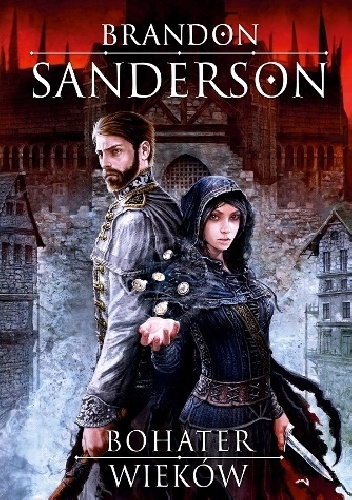 Okładka: Brandon Sanderson - Bohater wieków