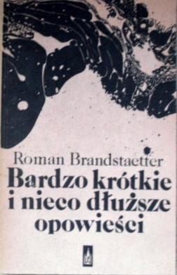 Okładka: Roman Brandstaetter - Bardzo krótkie i nieco dłuższe opowieści