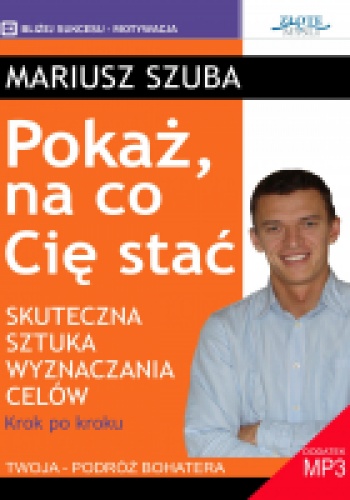 Okładka: Mariusz Szuba - Pokaż na co Cię stać!