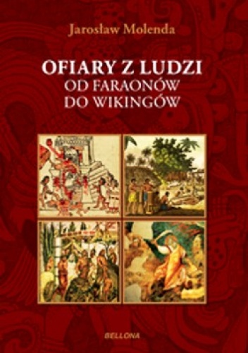 Okładka: Jarosław Molenda - Ofiary z ludzi. Od faraonów do wikingów