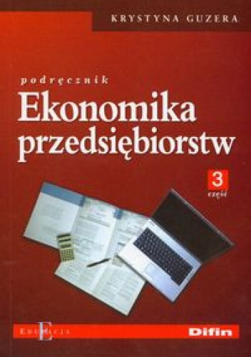 Okładka: Krystyna Guzera - Ekonomika przedsiębiorstw część 3