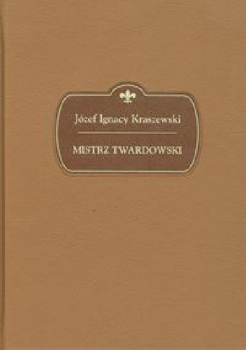 Okładka: Józef Ignacy Kraszewski - Mistrz Twardowski
