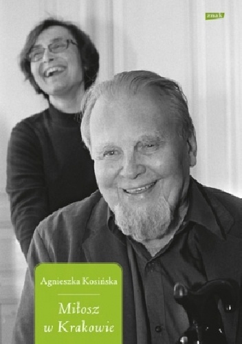 Okładka: Agnieszka Kosińska - Miłosz w Krakowie