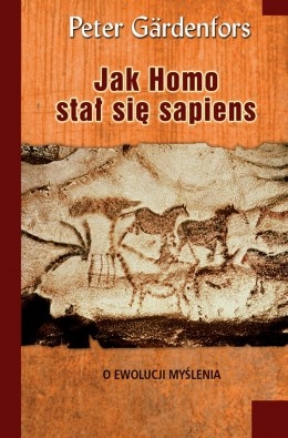 Okładka: Peter Gärdenfors - Jak Homo stał się sapiens