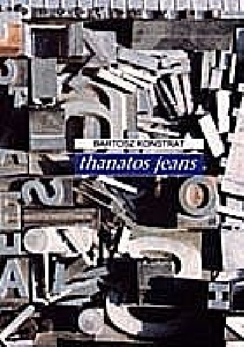 Okładka: Bartosz Konstrat - Thanatos jeans