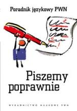 Okładka: Aleksandra Kubiak-Sokół - Piszemy poprawnie. Poradnik językowy.