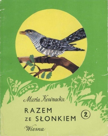 Okładka: Maria Kownacka - Razem ze słonkiem. Wiosna