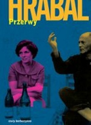 Okładka: Bohumil Hrabal - Przerwy