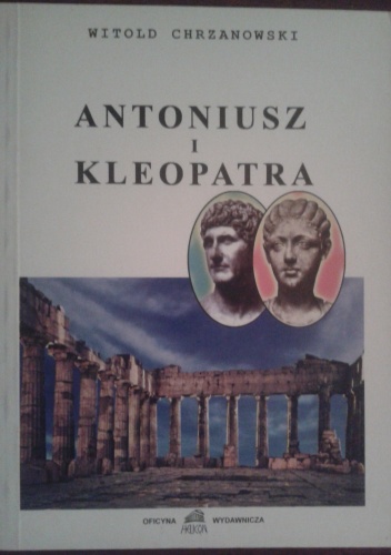 Okładka: Witold Chrzanowski - Antoniusz i Kleopatra