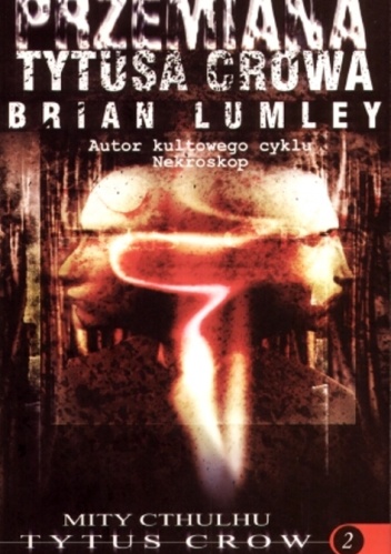 Okładka: Brian Lumley - Przemiana Tytusa Crowa