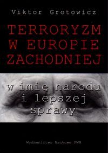 Okładka: Victor Grotowicz - Terroryzm w Europie Zachodniej