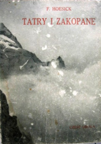 Okładka: Ferdynand Hoesick - Tatry i Zakopane. Przeszłość i teraźniejszość.   Cz. II
