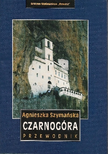 Okładka: Szymańska Agnieszka - Czarnogóra. Przewodnik