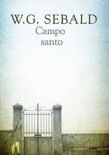 Okładka: W.G. Sebald - Campo santo