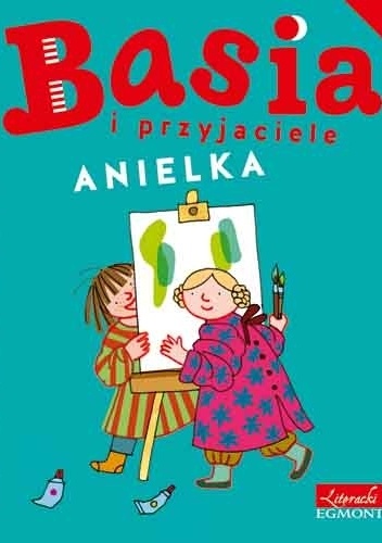 Okładka: Zofia Stanecka - Basia i przyjaciele. Anielka
