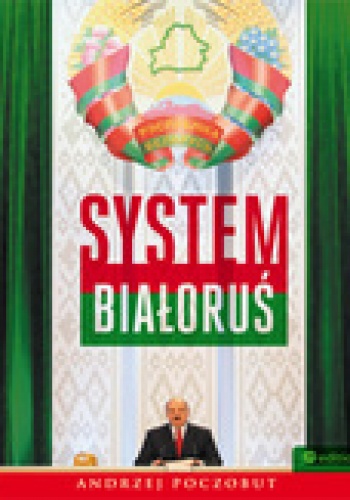 Okładka: Andrzej Poczobut - System Białoruś