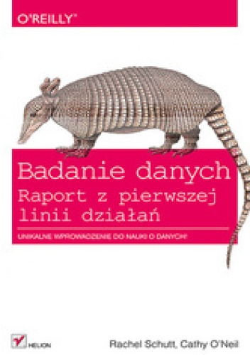 Okładka: Rachel Schutt - Badanie danych. Raport z pierwszej linii działań