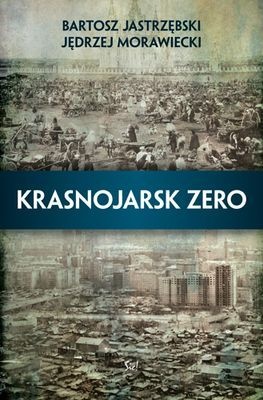 Okładka: Jędrzej Morawiecki - Krasnojarsk zero