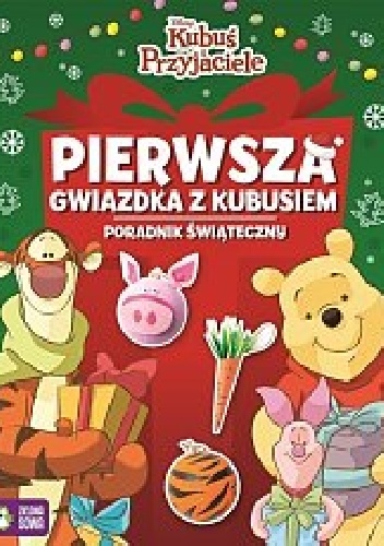 Okładka:  praca zbiorowa - Kubuś i przyjaciele. Pierwsza gwiazdka z Kubusiem. Poradnik świąteczny
