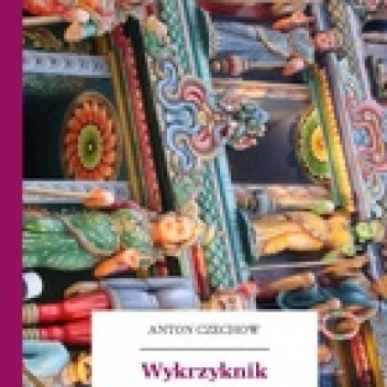 Okładka: Antoni Czechow - Wykrzyknik