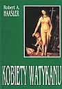 Okładka: Robert A. Haasler - Kobiety Watykanu
