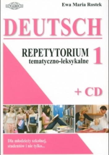 Okładka: Ewa Maria Rostek - DEUTSCH. Repetytorium tematyczno-leksykalne 1 + CD