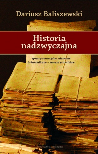Okładka: Dariusz Baliszewski - Historia nadzwyczajna