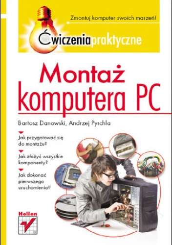 Okładka: Bartosz Danowski - Montaż komputera PC. Ćwiczenia praktyczne