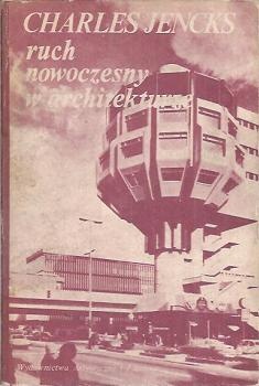 Okładka: Charles Jencks - Ruch nowoczesny w architekturze