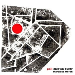 Okładka: Marciusz Moroń - Pali zalewa burzy