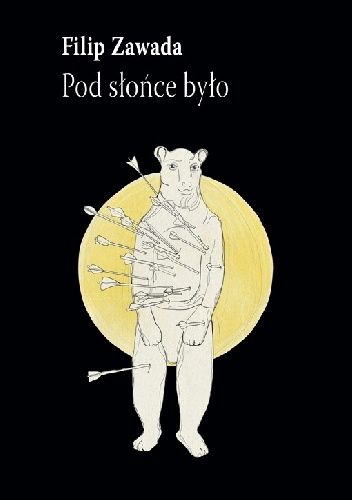 Okładka: Filip Zawada - Pod słońce było