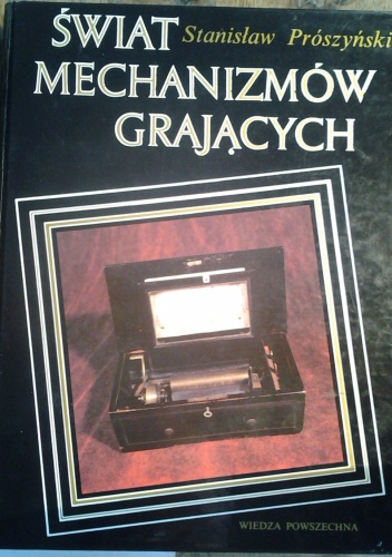 Okładka: Stanisław Prószyński - Świat mechanizmów grających