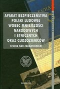 Okładka: J Syrnyk - Aparat bezpieczeństwa Polski Ludowej wobec mniejszości narodowych i etnicznych oraz cudzoziemców