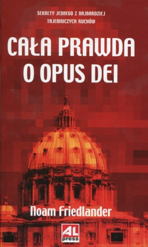 Okładka:  Noam Friedlaner - Cała prawda o Opus Dei